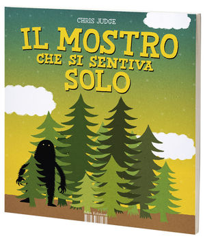 9788876383120 - Il mostro che si sentiva solo. Ediz. illustrata