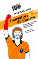 9788876384530 - Calciatori di sinistra. Da Sócrates a Lucarelli: quando la politica entra in campo