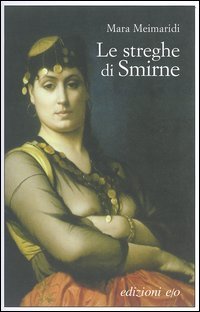 9788876415951 - Le streghe di Smirne