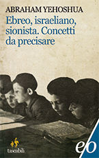 9788876417047 - Ebreo, israeliano, sionista: concetti da precisare