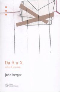 9788876445989 - Da A a X. Lettere di una storia