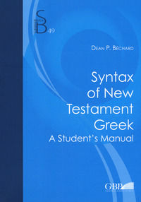 9788876537080 - Syntax of new testament greek. A student's manual