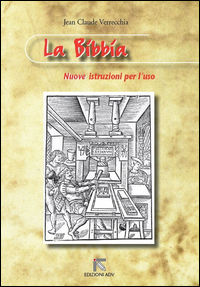 9788876592577 - La Bibbia. Nuove istruzioni per l'uso