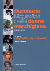 9788876639616 - Dizionario biografico delle donne marchigiane (1815-2018)