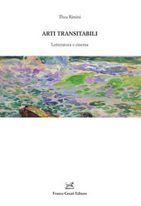 9788876678660 - Arti transitabili. Letteratura e cinema