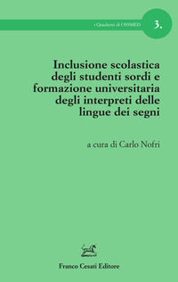 9788876679070 - Inclusione scolastica degli studenti sordi e formazione universitaria degli interpreti delle lingue dei segni