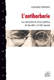 9788876705991 - L'antibarbarie. La concezione etico-politica di Gandhi e il XXI secolo