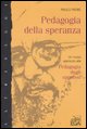 9788876706455 - Pedagogia della speranza. Un nuovo approccio alla pedagogia degli oppressi