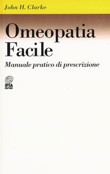 9788876760815 - Omeopatia facile. Manuale pratico di prescrizione