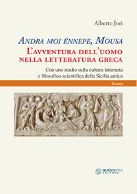 9788876766862 - Andra moi énnepe, Mousa. L'avventura dell'uomo nella letteratura greca con uno studio sulla cultura letteraria e filosof