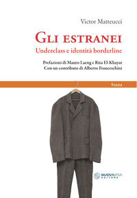 9788876767838 - Gli estranei. Underclass e identità borderline