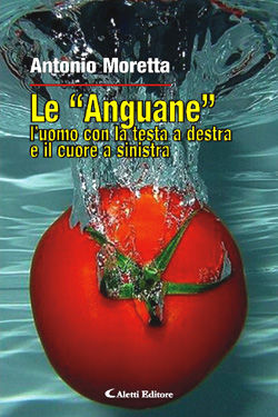 9788876809774 - Le «Anguane». L'uomo con la testa a destra e il cuore a sinistra