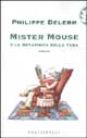 9788876847233 - Mister Mouse o la metafisica della tana
