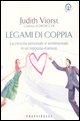 9788876847905 - Legami di coppia. La crescita personale e sentimentale in un rapporto d'amore