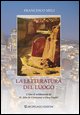 9788876953507 - La letteratura del luogo. L'idea di wilderness da St. John de Crèvecoeur a Gary Snyder