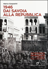 9788877072863 - 1946. Dai Savoia alla Repubblica