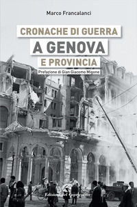 9788877076465 - Cronache di guerra a Genova e provincia