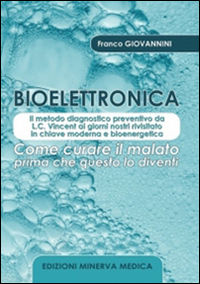 9788877118196 - Bioelettronica. Come curare il malato prima che questo lo diventi