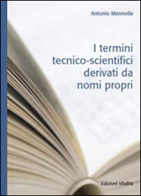 9788877118257 - I termini tecnico-scientifici derivati da nomi propri