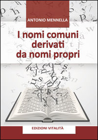 9788877118462 - I nomi comuni derivati da nomi propri