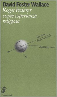9788877136022 - Roger Federer come esperienza religiosa