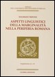 9788877151254 - Aspetti linguistici della marginalità nella periferia romana. Supplemento al n.18