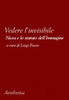 9788877260406 - Vedere l'invisibile. Nicea e lo statuto dell'immagine