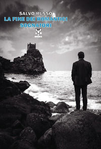 9788877284457 - La fine dei romantici sognatori