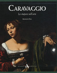 9788877433466 - Caravaggio. Lo stupore nell'arte. Ediz. illustrata