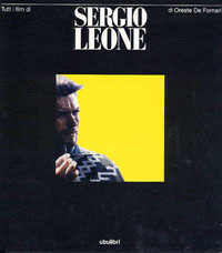 9788877480378 - Tutti i film di Sergio Leone