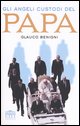 9788877509086 - Gli angeli custodi del Papa