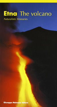 9788877512888 - Etna. The volano. Naturalistic itineraries