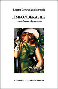 9788877513939 - L'imponderabile! ... Con il cuore al guinzaglio