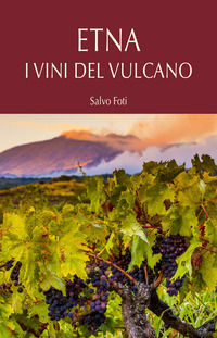 9788877514608 - Etna. I vini del vulcano