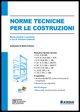 9788877586780 - Norme tecniche per le costruzioni. Con CD-ROM