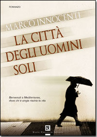 9788877588005 - La città degli uomini soli
