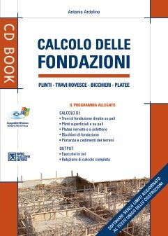 9788877588487 - Calcolo delle fondazioni. Con CD-ROM