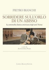 9788877666376 - Sorridere sull'orlo di un abisso. La commedia classica americana degli anni Trenta