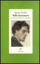 9788877684219 - Sulla letteratura. Lettere ad Aleksej S. Suvorin