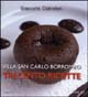 9788877706683 - Villa San Carlo Borromeo. Trecento ricette
