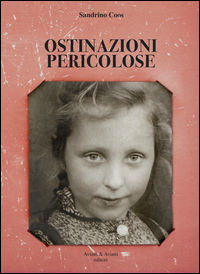 9788877722263 - Ostinazioni pericolose