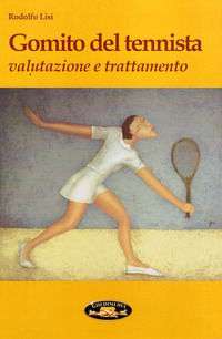 9788877800923 - Gomito del tennista. Valutazione e trattamento