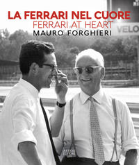 9788877921741 - La Ferrari nel cuore. Mauro Forghieri. Ediz. italiana e inglese