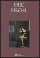 9788877944399 - Eric Fischl. Catalogo della mostra (Bologna, 26 marzo-23 maggio 2003)Ediz. italiana e inglese