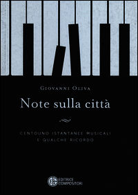 9788877948427 - Note sulla città. Centouno istantanee musicali e qualche ricordo