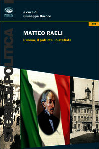 9788877966605 - Matteo Raeli. L'uomo, il patriota, lo statista