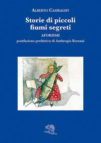 9788877990860 - Storie di piccoli fiumi segreti
