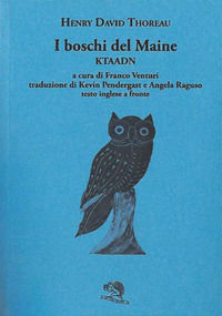 9788877993052 - I boschi del Maine. Ktaadn. Testo inglese a fronte. Vol. 1