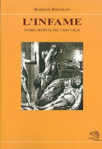 9788877993175 - L'infame. Storia segreta del caso Calas