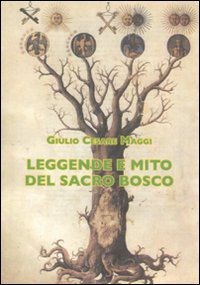 9788877993731 - Leggende e mito del sacro bosco